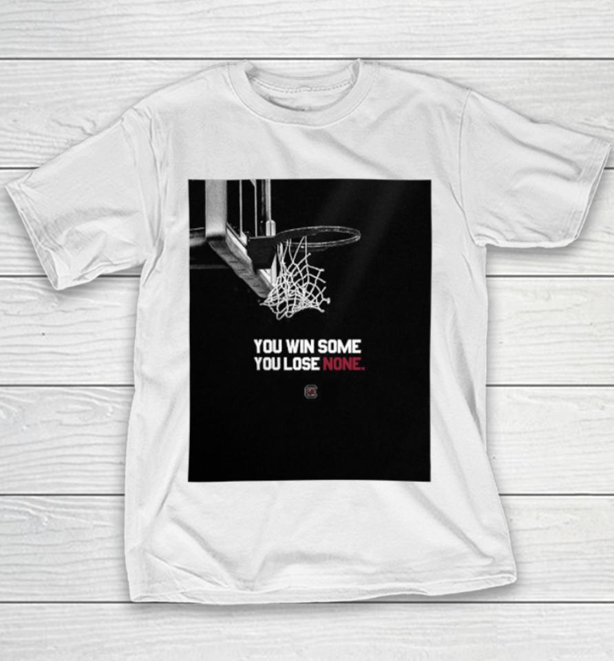 Gamecockwbb You Win Some You Lose None Youth T-Shirt