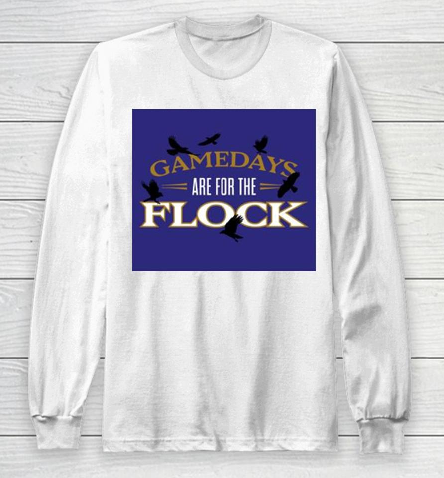 Gamedays Are For The Flock Baltimore Football Night Crow Long Sleeve T-Shirt