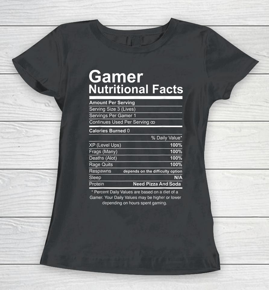 Gamer Nutritional Facts Women T-Shirt