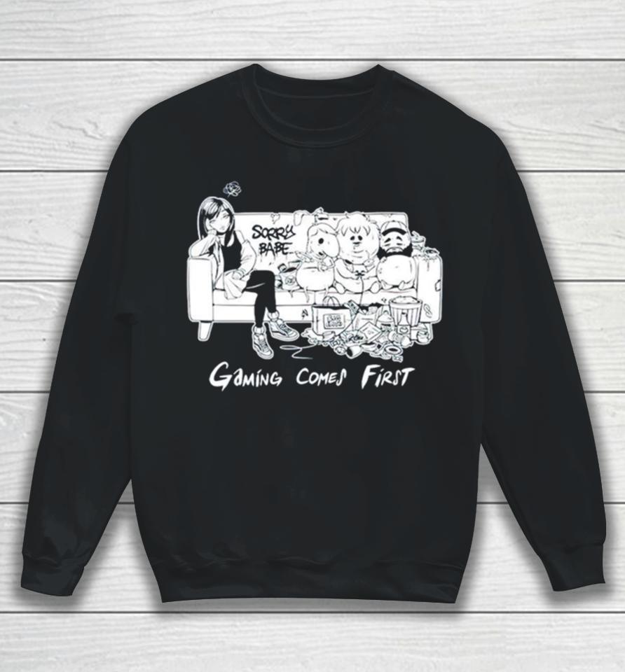 Gaming Comes First Sweatshirt