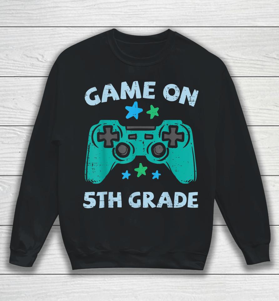 Gaming Game On 5Th Grade Fifth First Day School Gamer Boys Sweatshirt