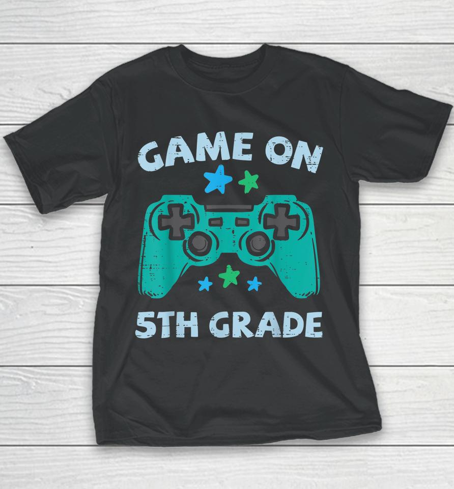 Gaming Game On 5Th Grade Fifth First Day School Gamer Boys Youth T-Shirt