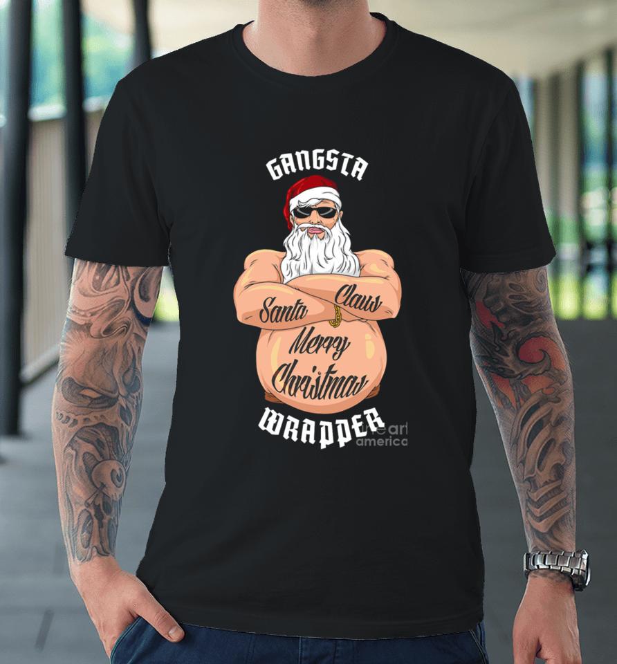 Gangsta Wrapper Merry Christmas Premium T-Shirt