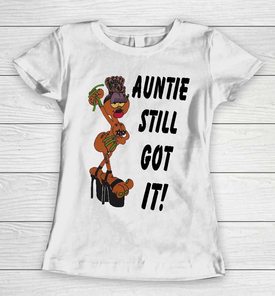 Garfied Auntie Still Got It Women T-Shirt