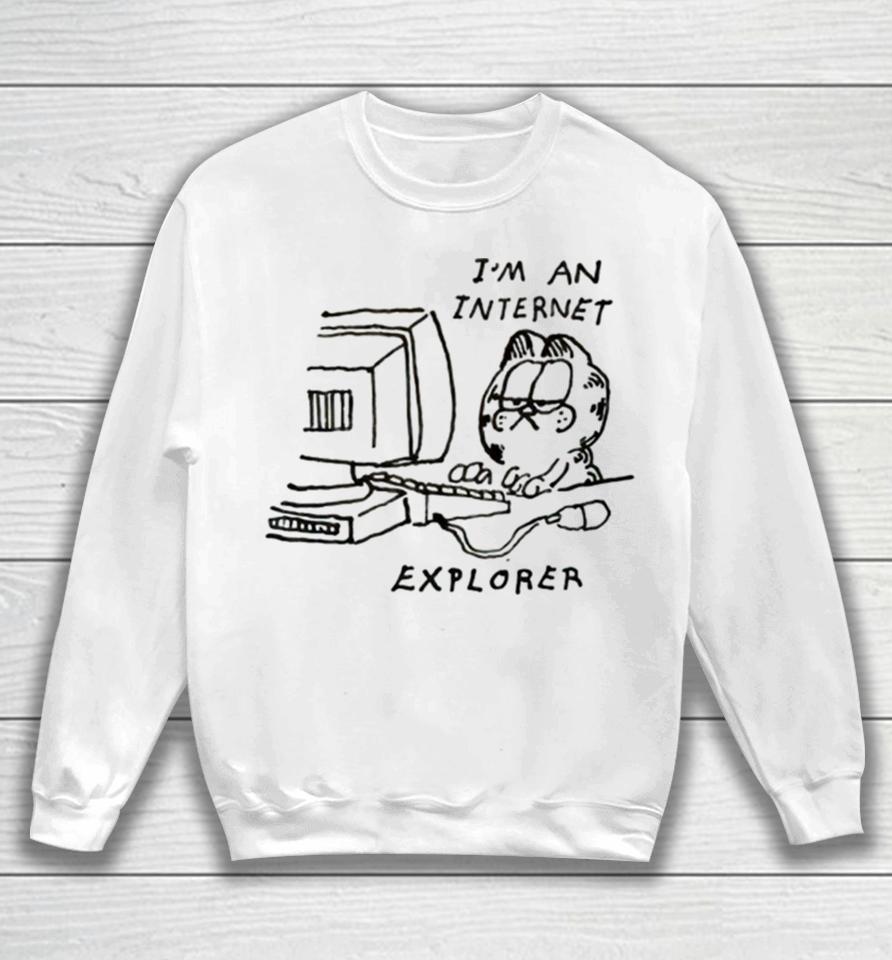 Garfield I’m An Internet Explorer Sweatshirt
