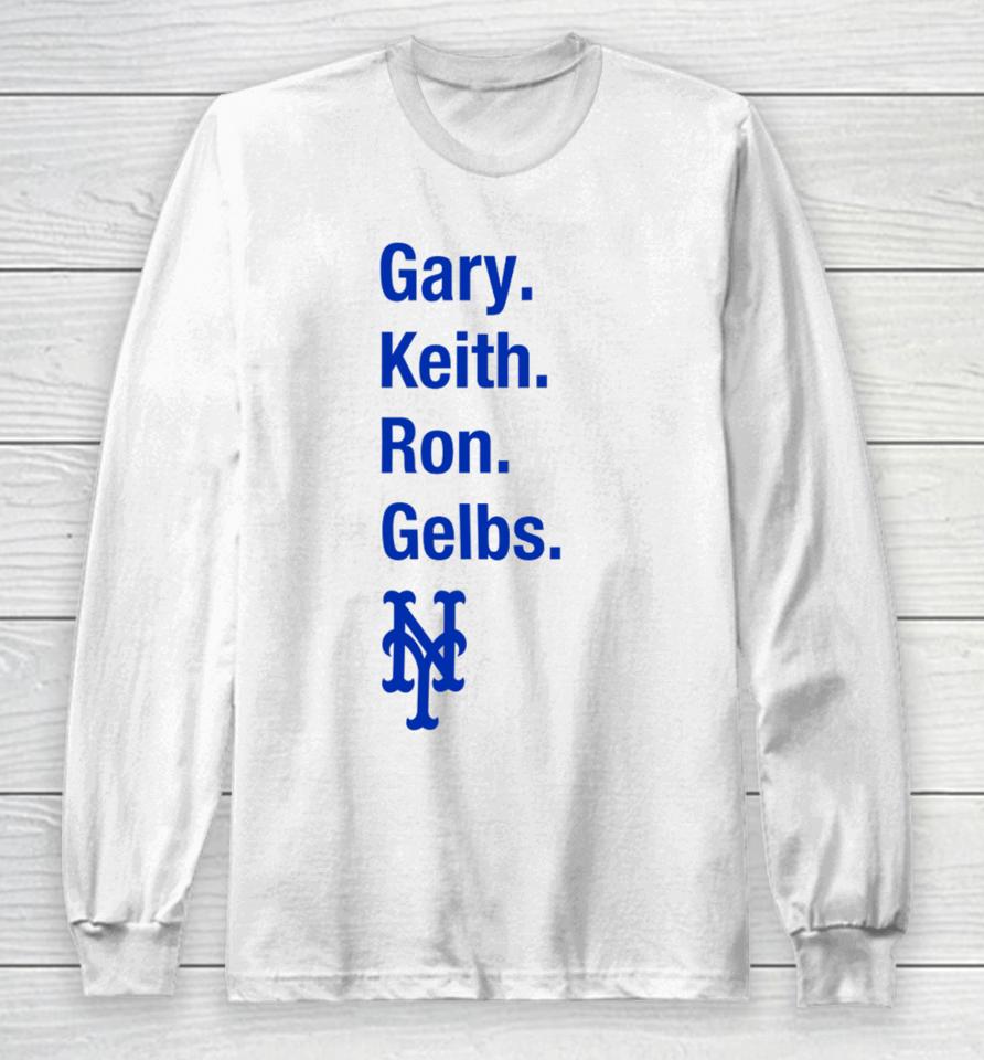 Gary Keith Ron Gelbs Long Sleeve T-Shirt