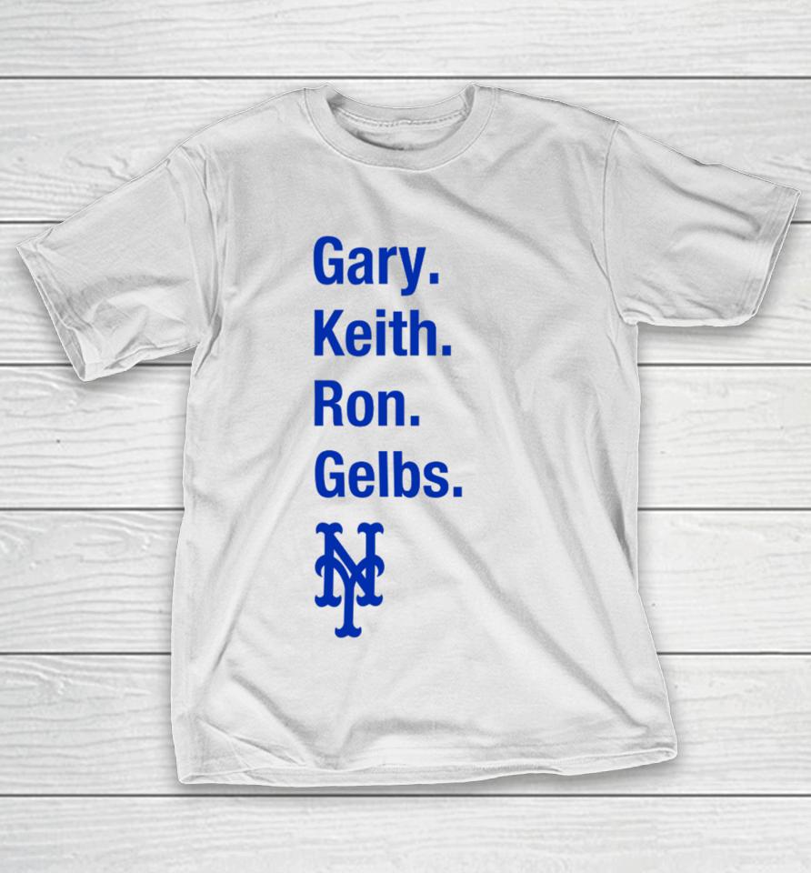 Gary Keith Ron Gelbs T-Shirt