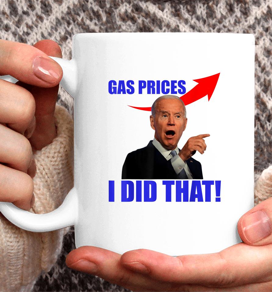 Gas Pump Gas Prices I Did That Funny Joe Biden Meme Coffee Mug