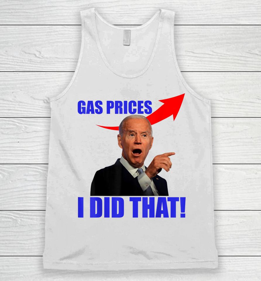 Gas Pump Gas Prices I Did That Funny Joe Biden Meme Unisex Tank Top