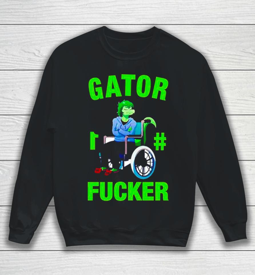Gator 1 Fucker Sweatshirt