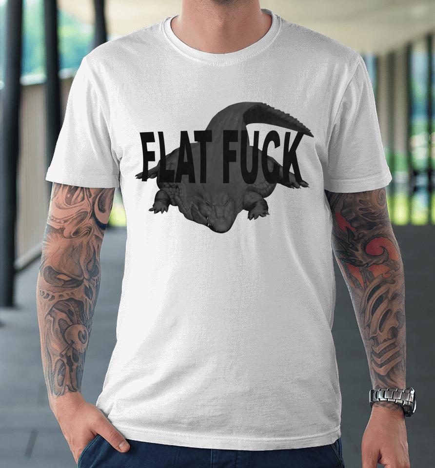 Gator Flat Fuck Premium T-Shirt