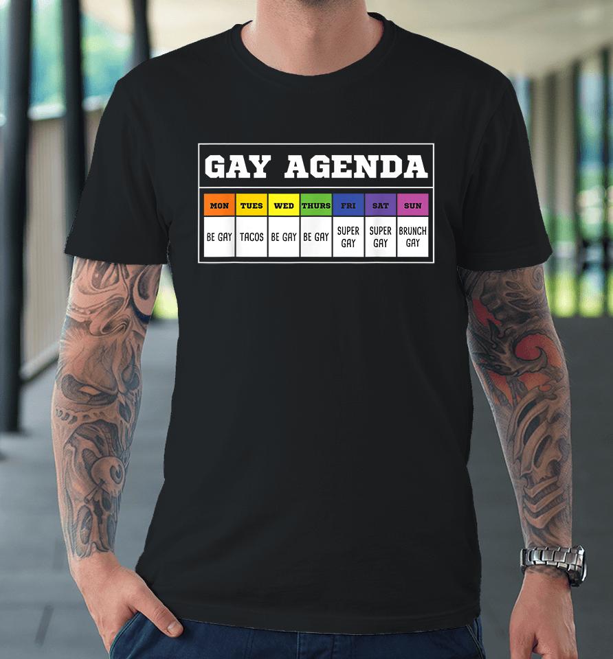 Gay Agenda Funny Premium T-Shirt