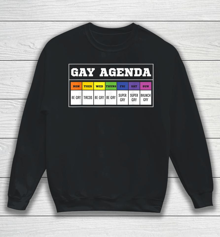 Gay Agenda Funny Sweatshirt