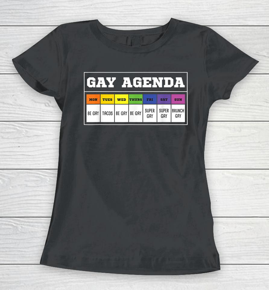 Gay Agenda Funny Women T-Shirt