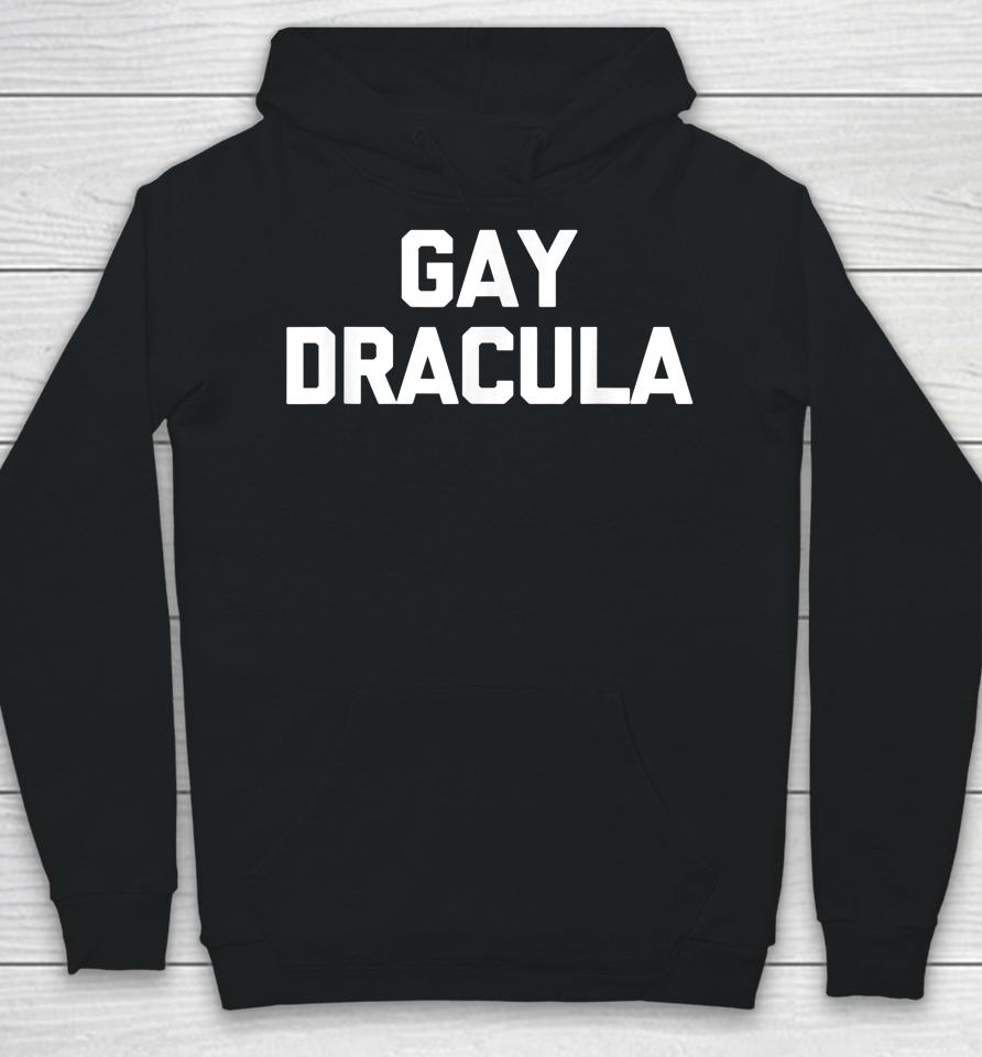 Gay Dracula Hoodie