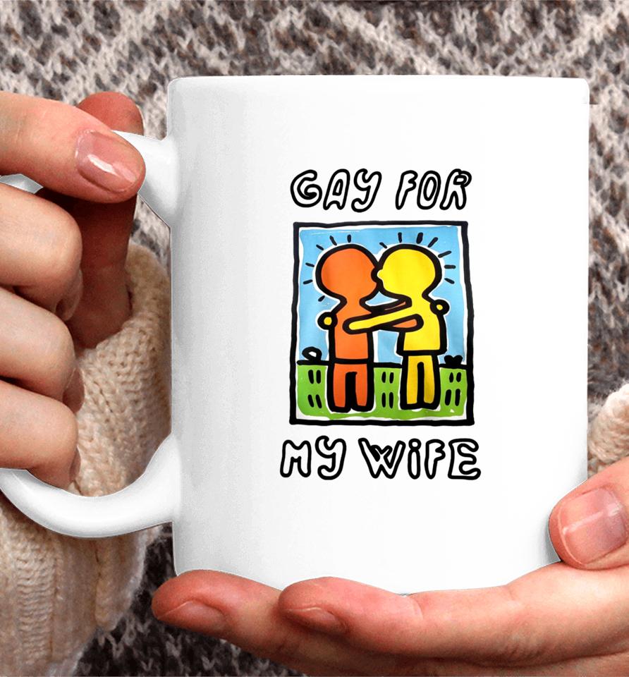 Gay For My Wife Coffee Mug