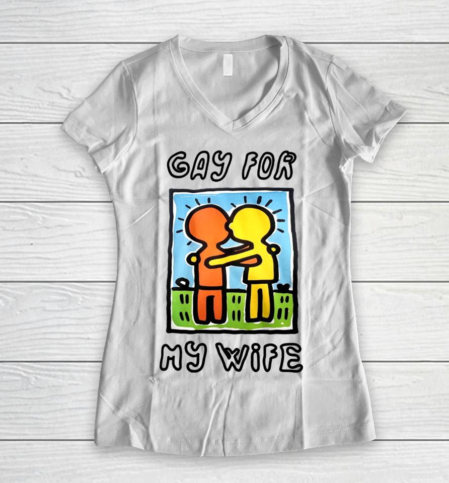 Gay For My Wife Women V-Neck T-Shirt