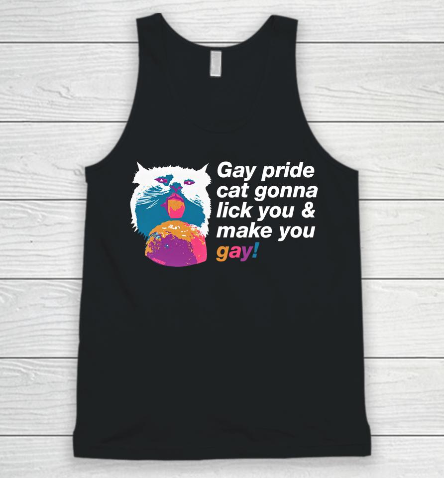Gay Pride Cat Gonna Lick You And Make You Gay Unisex Tank Top