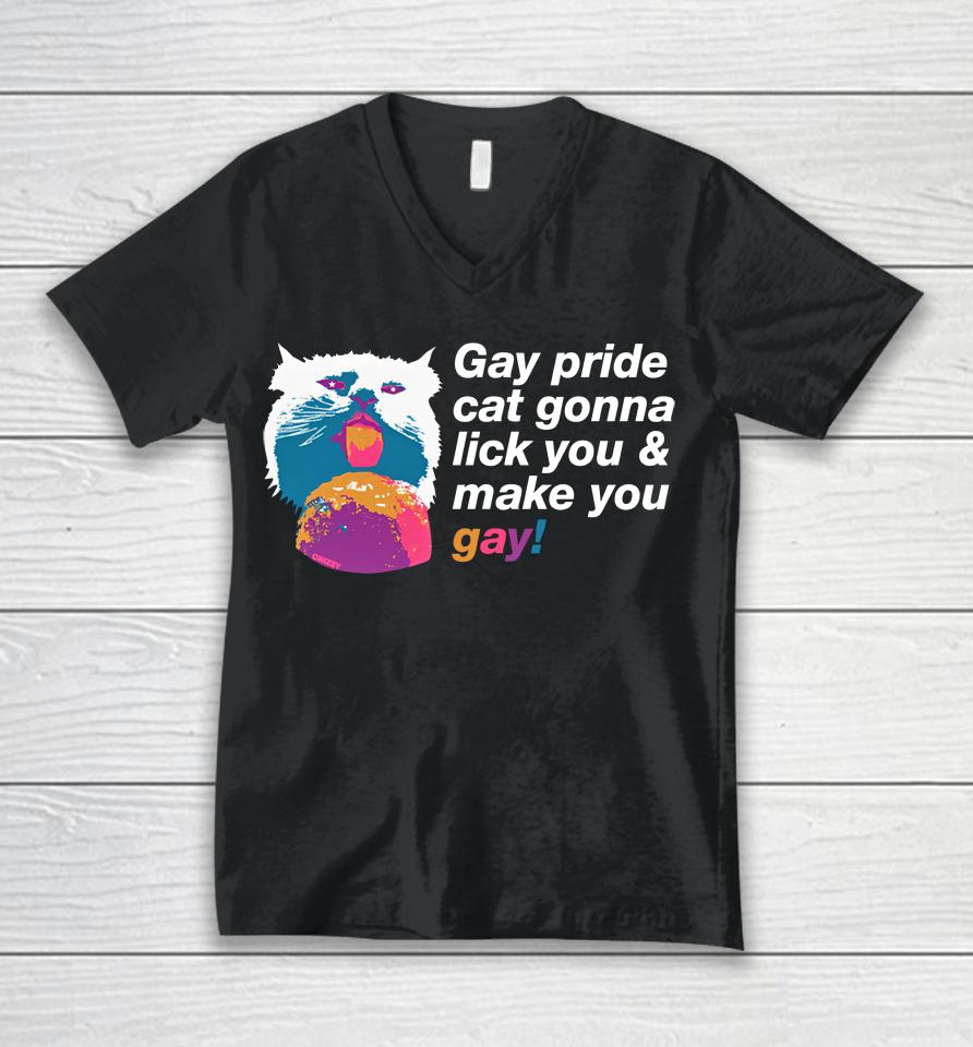 Gay Pride Cat Gonna Lick You And Make You Gay Unisex V-Neck T-Shirt