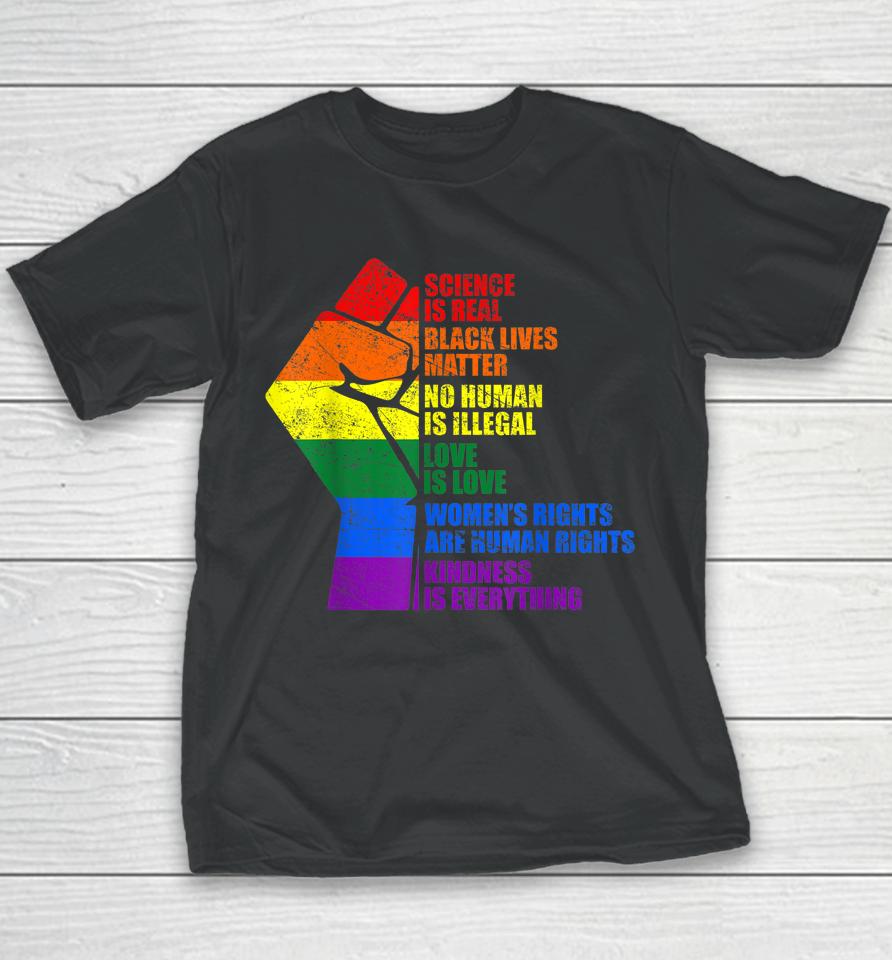 Gay Pride Science Is Real Black Lives Matter Love Is Love Youth T-Shirt
