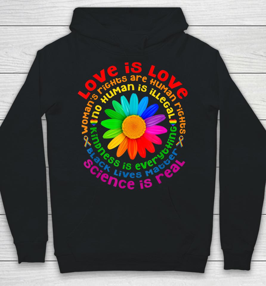Gay Pride Science Is Real Black Lives Matter Love Is Love Hoodie