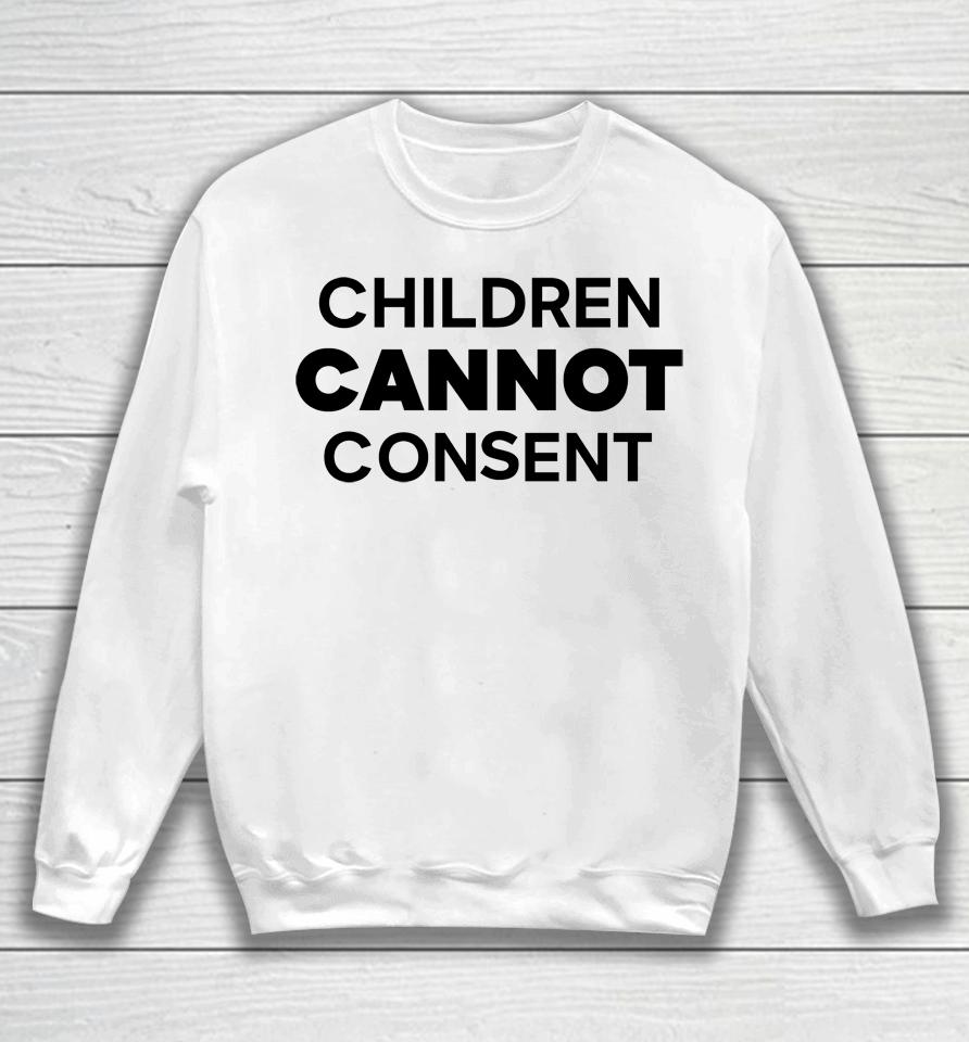 Gays Against Groomers Children Cannot Consent Sweatshirt