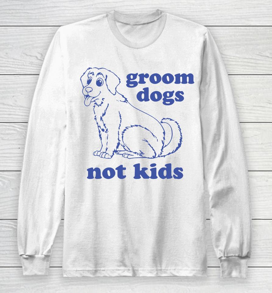 Gays Againstg Roomers Groom Dogs Not Kids Long Sleeve T-Shirt