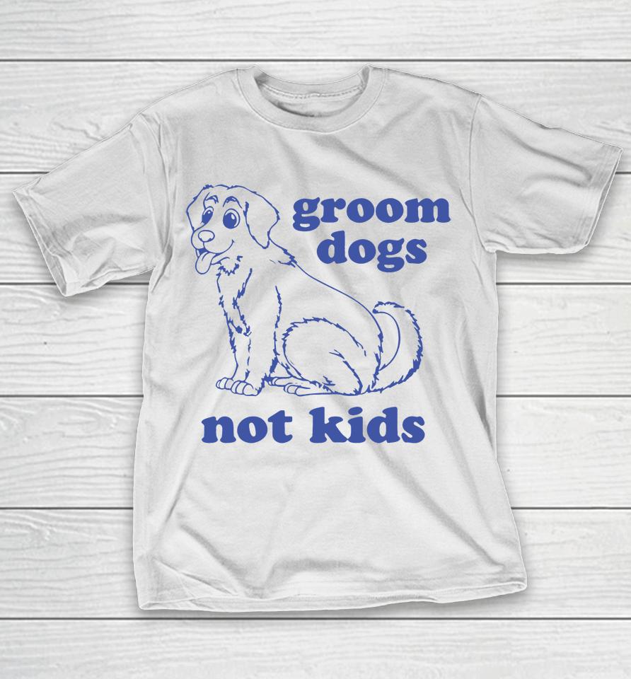Gays Againstg Roomers Groom Dogs Not Kids T-Shirt