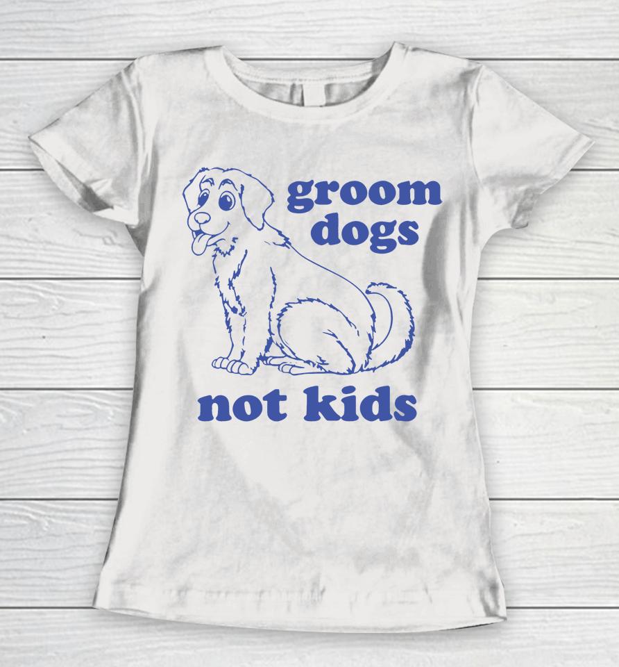 Gays Againstg Roomers Groom Dogs Not Kids Women T-Shirt
