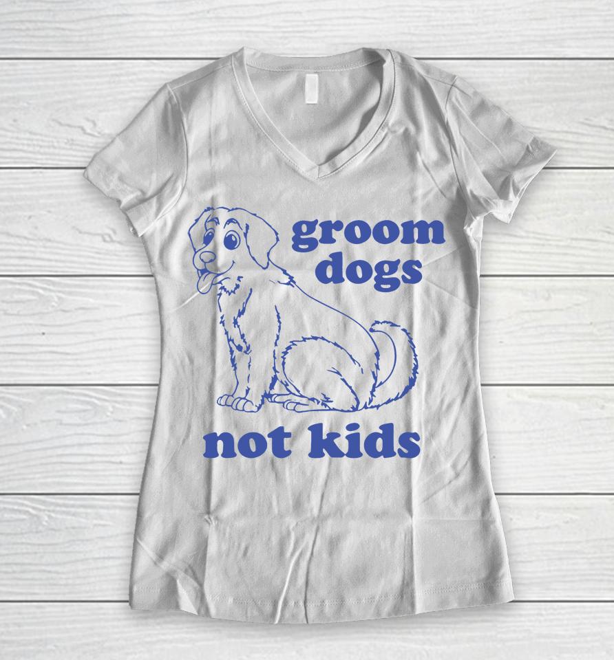 Gays Againstg Roomers Groom Dogs Not Kids Women V-Neck T-Shirt