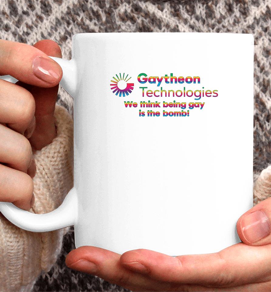 Gaytheon Technologies We Think Being Gay Is The Bomb Coffee Mug