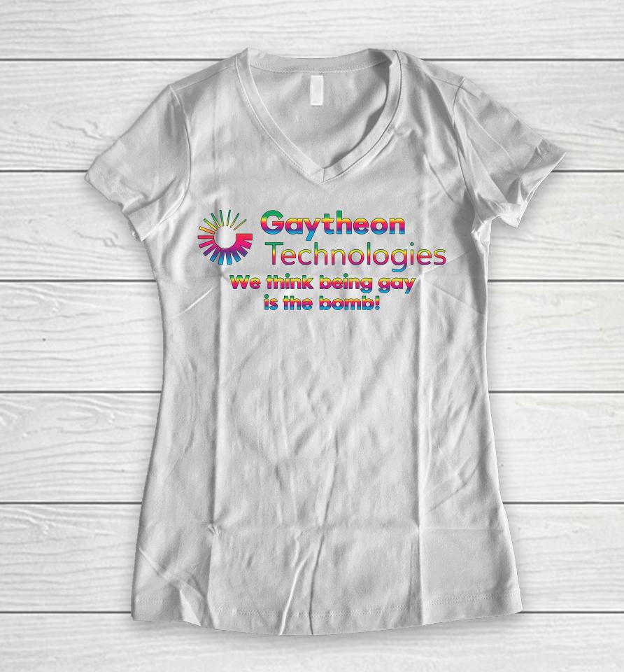 Gaytheon Technologies We Think Being Gay Is The Bomb Women V-Neck T-Shirt