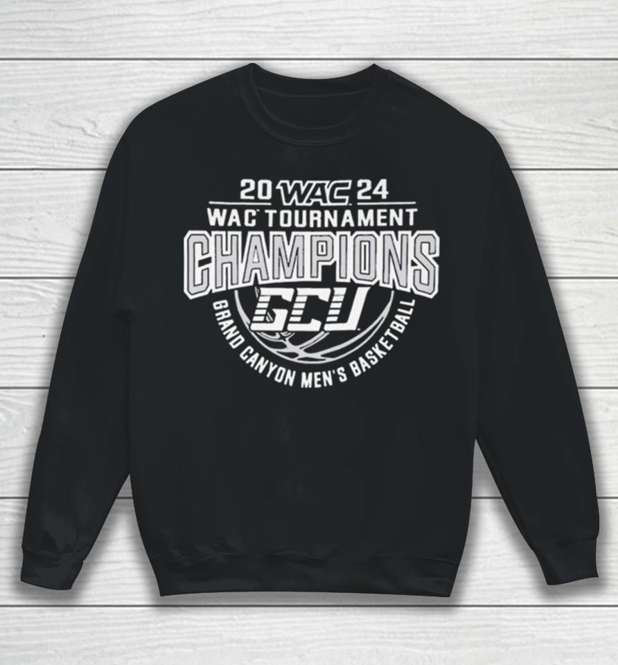 Gcu 2024 Wac Tournament Champions Grand Canyon Men’s Basketball Sweatshirt