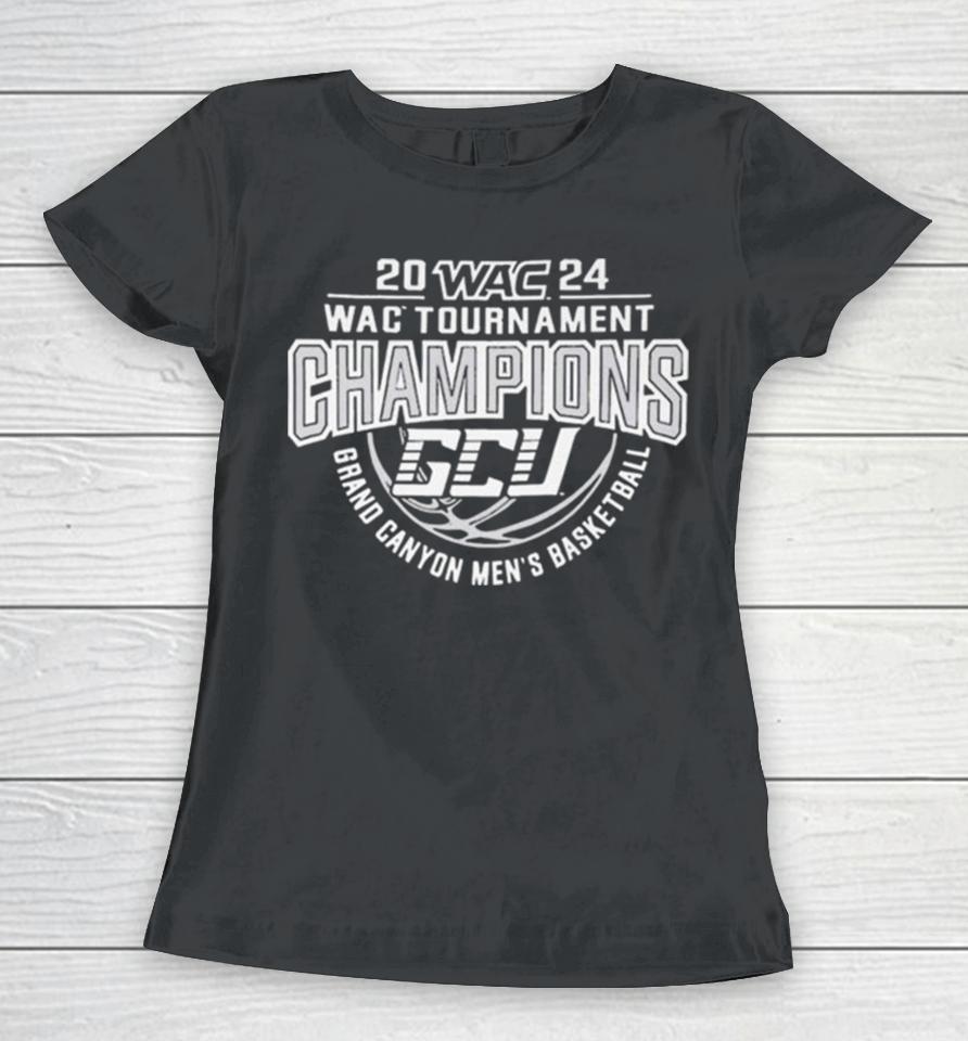 Gcu 2024 Wac Tournament Champions Grand Canyon Men’s Basketball Women T-Shirt