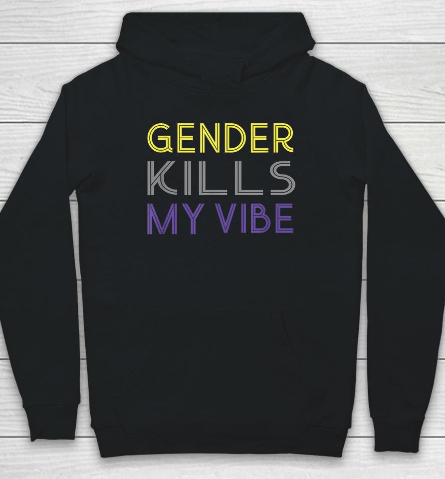 Gender Kills My Vibe Pride Lgbtq Transgender Hoodie
