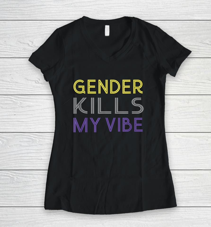 Gender Kills My Vibe Pride Lgbtq Transgender Women V-Neck T-Shirt