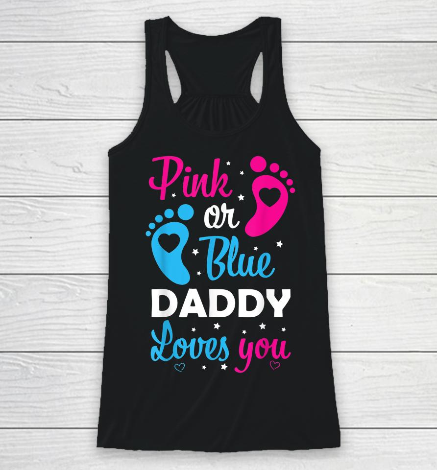 Gender Reveal Dad Daddy Father Family Racerback Tank
