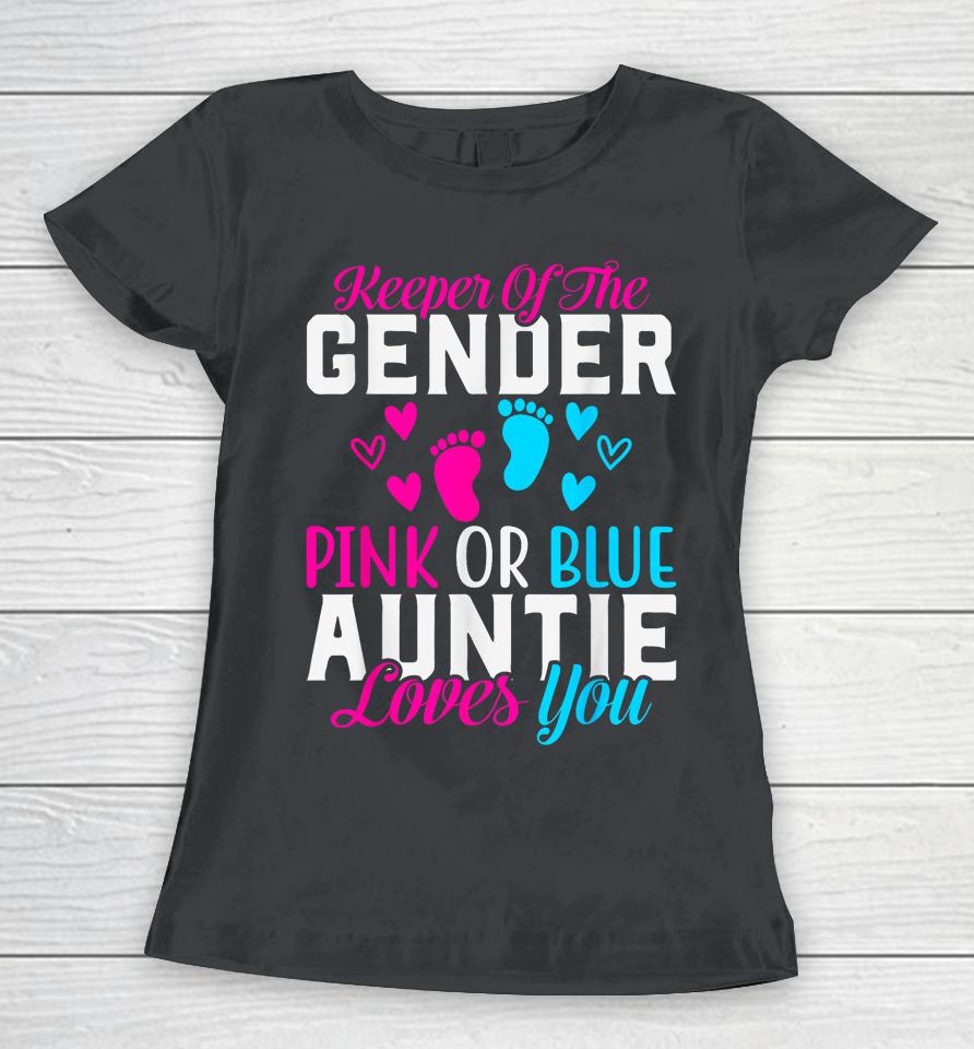 Gender Reveal Keeper Of The Gender, Funny Auntie Gender Women T-Shirt