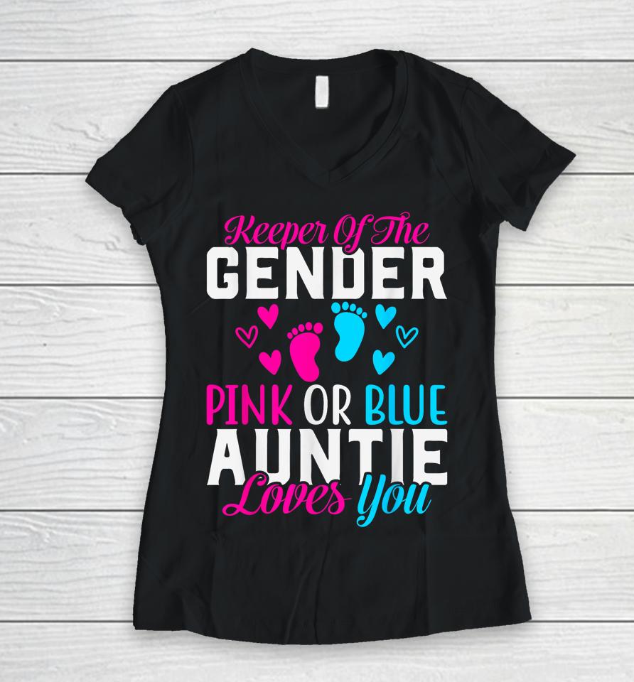 Gender Reveal Keeper Of The Gender, Funny Auntie Gender Women V-Neck T-Shirt