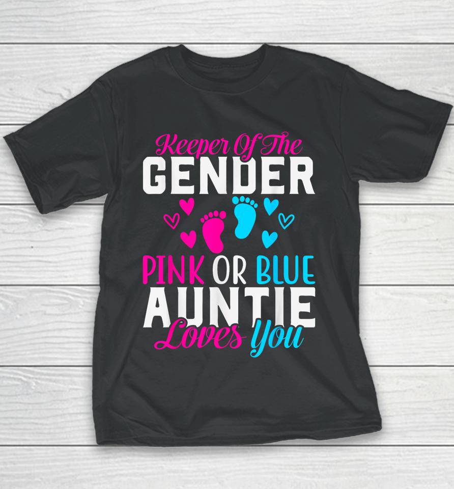 Gender Reveal Keeper Of The Gender, Funny Auntie Gender Youth T-Shirt