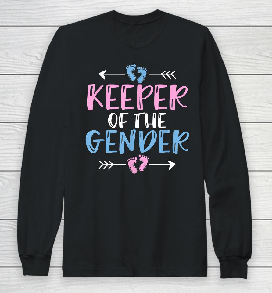 Gender Reveal Keeper Of The Gender Long Sleeve T-Shirt