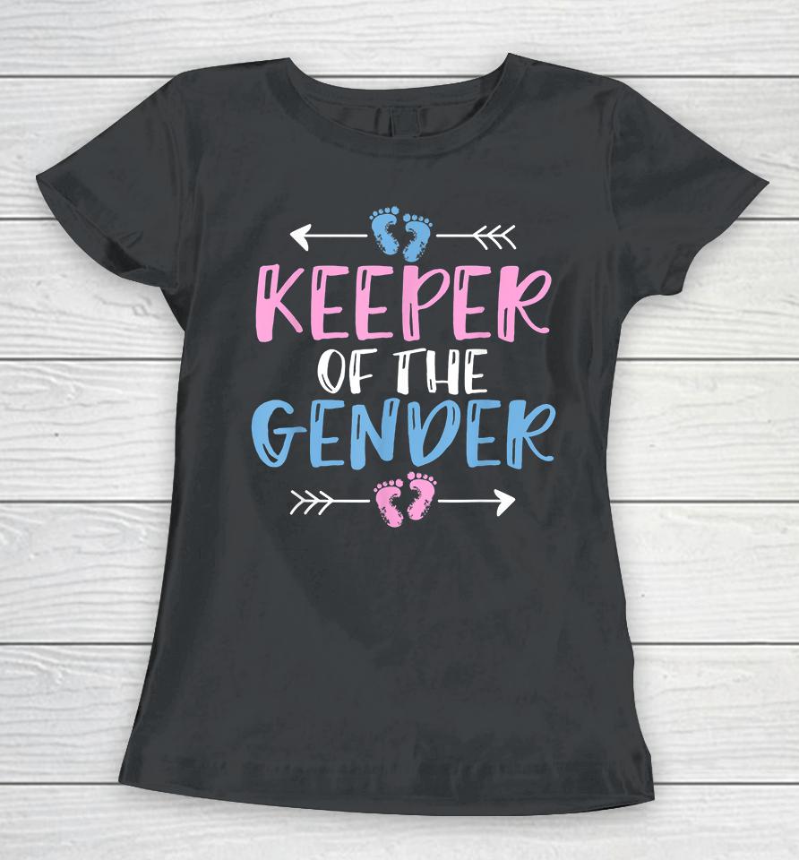 Gender Reveal Keeper Of The Gender Women T-Shirt