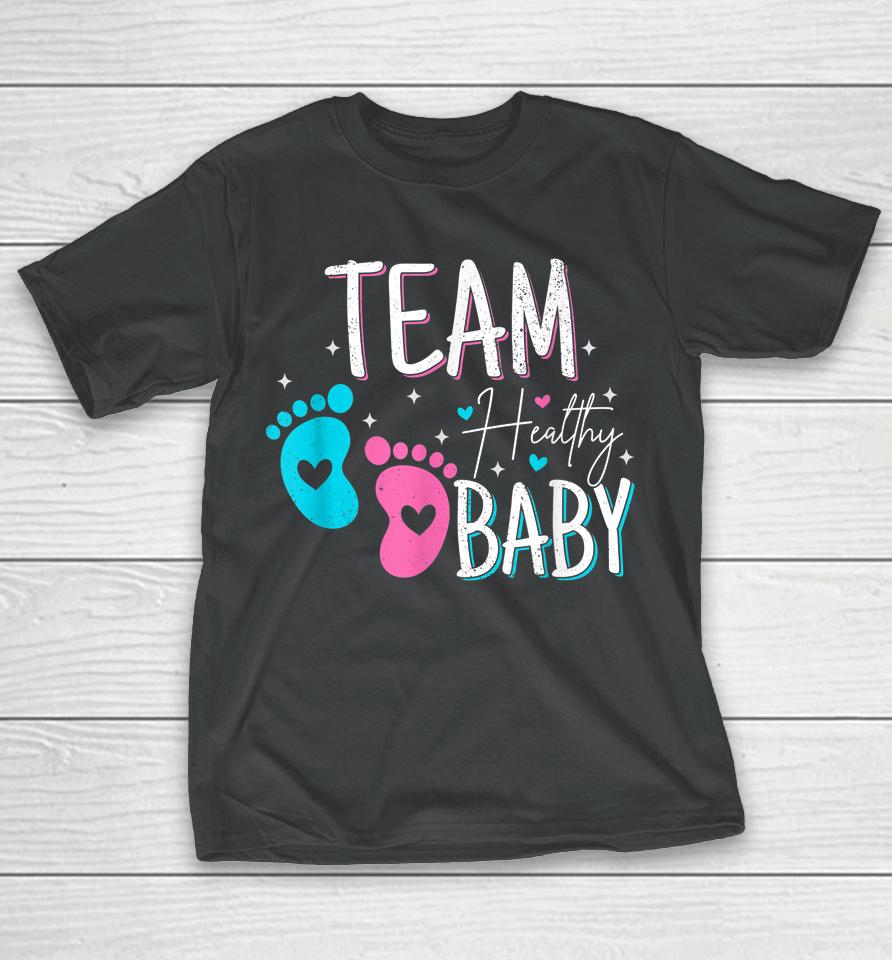 Gender Reveal Of Team Healthy Baby T-Shirt