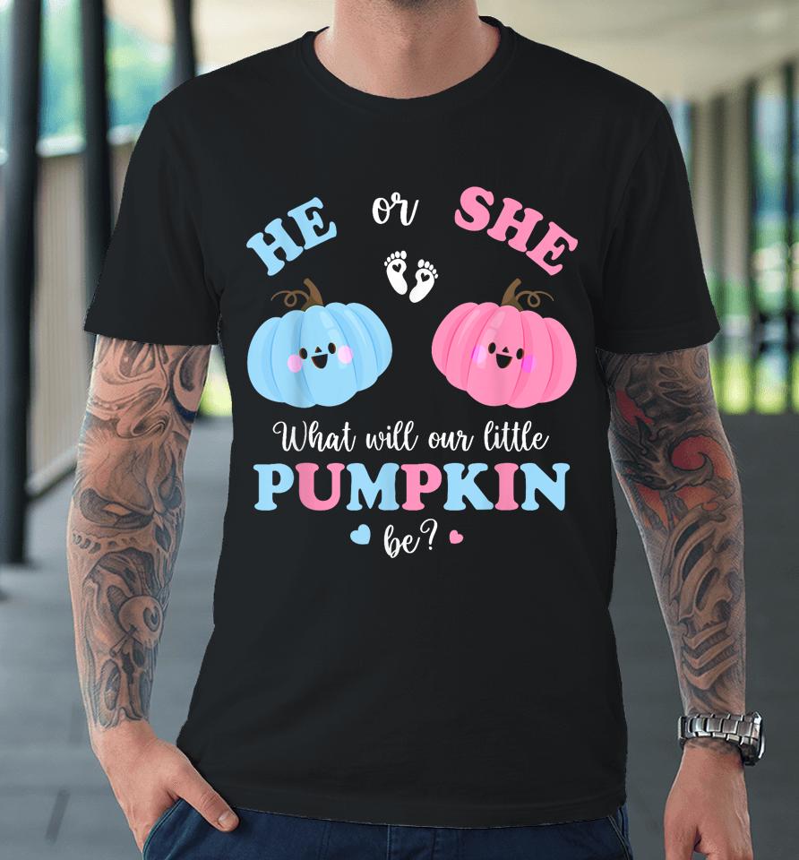 Gender Reveal Party Cute Pumpkin Baby Shower Mom And Dad Premium T-Shirt