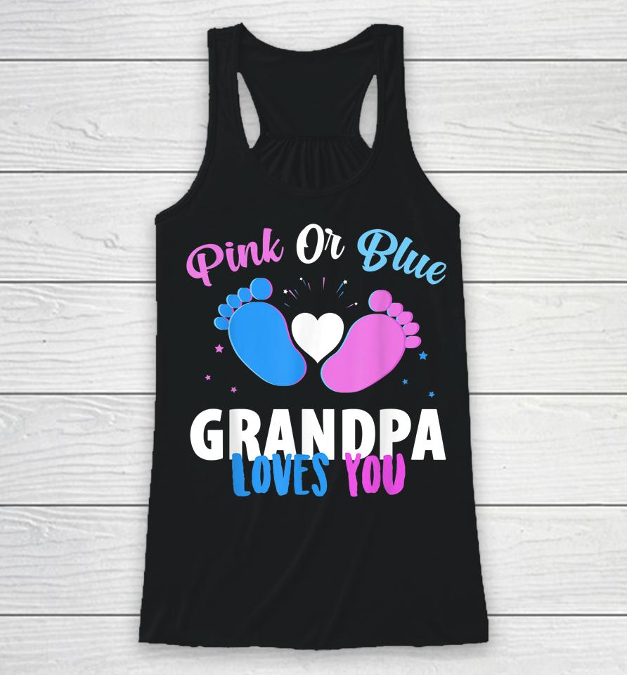 Gender Reveal Party Gifts Pink Or Blue Grandpa Loves You Racerback Tank