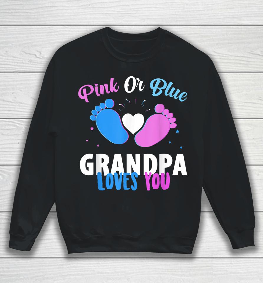 Gender Reveal Party Gifts Pink Or Blue Grandpa Loves You Sweatshirt