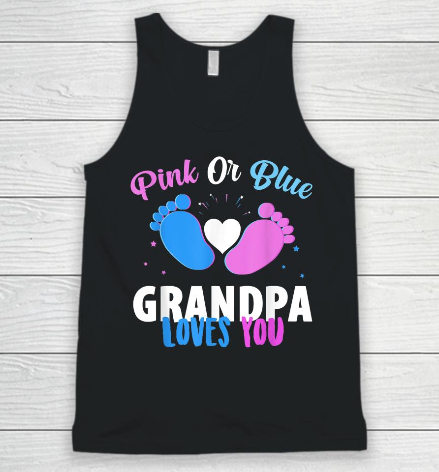 Gender Reveal Party Gifts Pink Or Blue Grandpa Loves You Unisex Tank Top