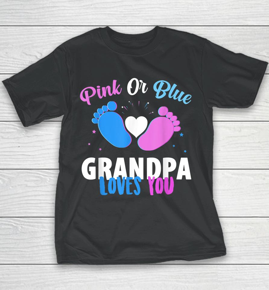 Gender Reveal Party Gifts Pink Or Blue Grandpa Loves You Youth T-Shirt