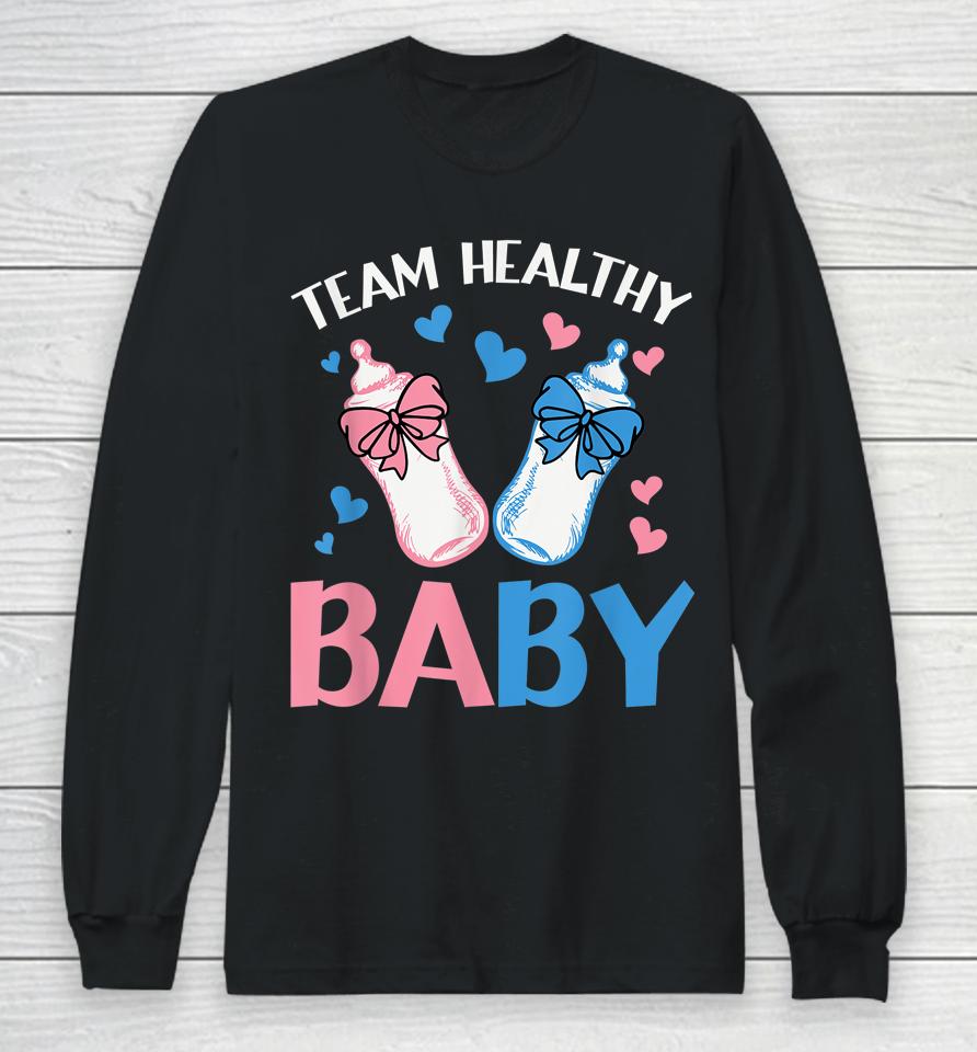 Gender Reveal Party Team Healthy Baby Long Sleeve T-Shirt