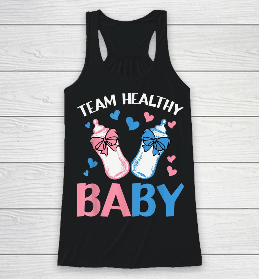 Gender Reveal Party Team Healthy Baby Racerback Tank